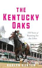 Avalyn Hunter’s newest book, ‘The Kentucky Oaks: 150 Years of Running for the Lilies’ was released in March. (COURTESY)