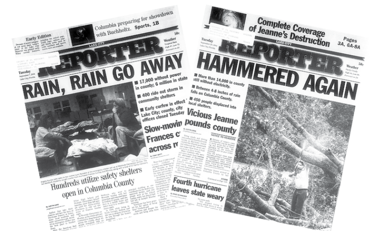 The front pages of the Lake City Reporter in September 2004 (including Sept. 7 and Sept. 28 above and Sept. 8 below) were all about the impacts Hurricanes Frances and Jeanne made on Columbia County. The two storms, which arrived three weeks apart, were the first direct impacts from a named storm that the county had received in 40 years. (FILE)